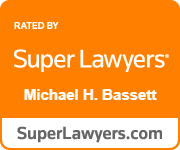 Rated by Super Lawyers(R) - Michael H. Bassett | SuperLawyers.com